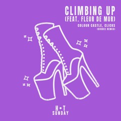 Colour Castle, Clicks, Fleur De Mur - Climbing Up (Birdee Remix)