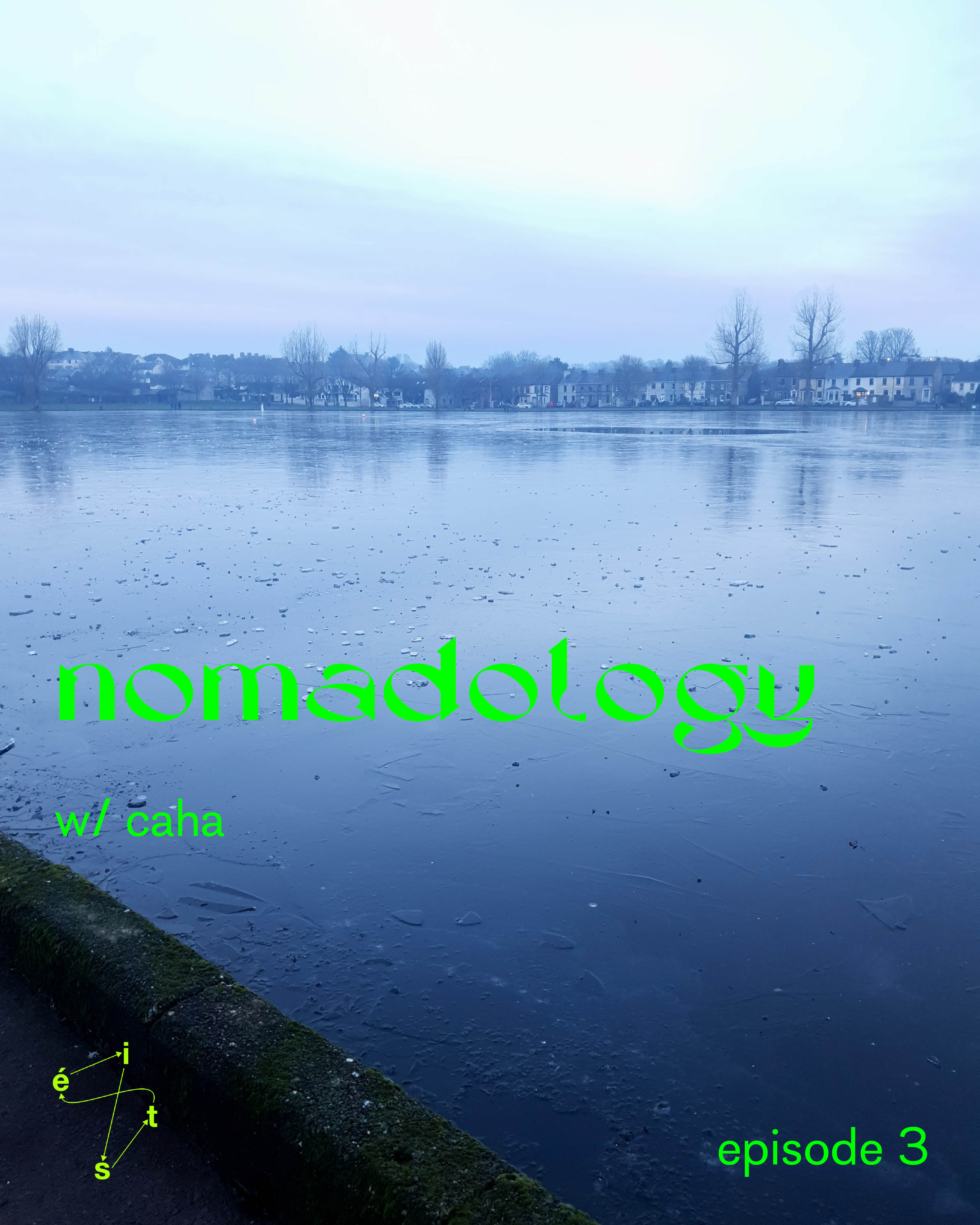 nomadology w/ caha Ep. 3