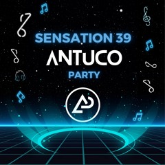 Sensation 39 - DJ Antuco (Mix Electrónica)
