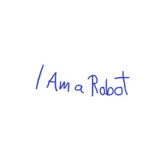 IAmARobot