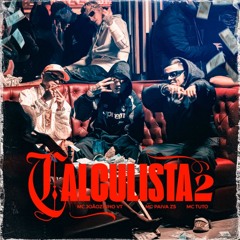 CALCULISTA 2 - MC Tuto, MC Paiva, MC Joãozinho VT (Web Clipe) JR no Beat