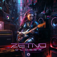Zetno - Closer (Feat Timeact)