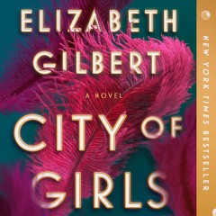 EPUB [READ] City of Girls: A Novel