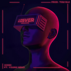 LoSvEr - Xonic ft. YoungNemo (Remake)