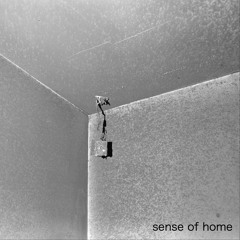 Sense Of Home 04.11.20