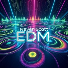 Raven Scott EDM