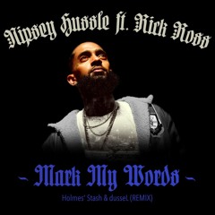 Nipsey Hussle ft. Rick Ross – Mark My Words (Remix)