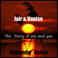 The Story of Me and You (Remundo Remix)