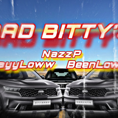 BAD BITTY’S  ft (BeenLoww & JayyLoww