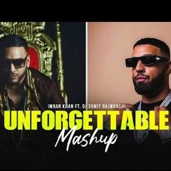 Unforgettable Mashup- Imran Khan Ft. DJ Sumit Rajwanshi SR Music Official