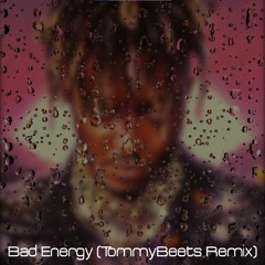Juice Wrld- Bad Energy (TommyBeets Remix)