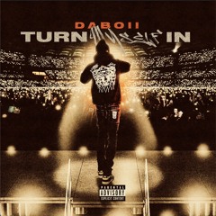 DaBoii - Turn Myself In