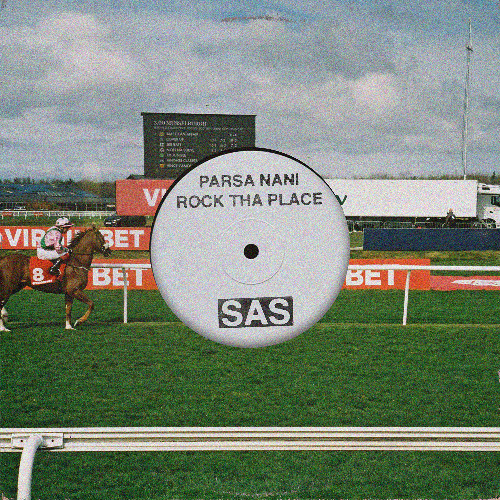 Parsa Nani - Rock Tha Place [SAS006]