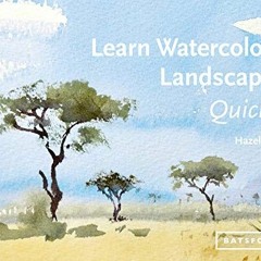 Open PDF Learn Watercolour Landscapes Quickly (Learn Quickly) by  Hazel Soan