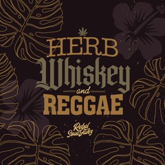 Rebel Souljahz - Herb Whiskey & Reggae