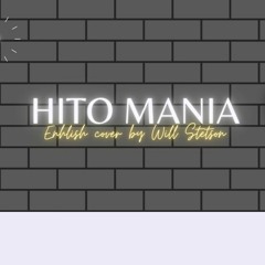 Hito Mania (English Cover) 「人マニア」 Will Stetson