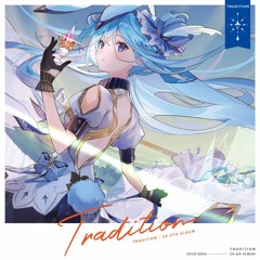 [M3-2021秋] Tradition XFD [4th Album]