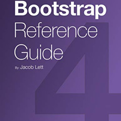 VIEW EPUB 📚 Bootstrap Reference Guide: Quickly Reference All Classes and Common Code