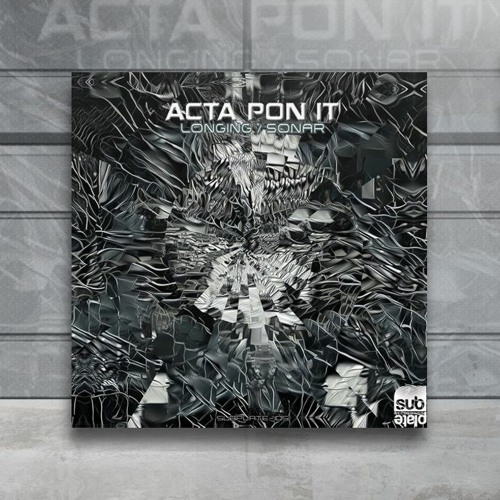 PREMIERE: Acta Pon It - Sonar [Subplate Recordings]