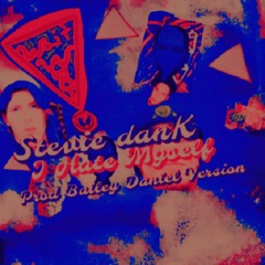 I Hate Myself (Prod Bailey Daniel - Ready Version)