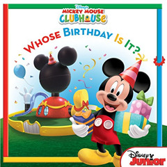 ACCESS EPUB 💚 Mickey Mouse Clubhouse: Whose Birthday Is It? (Disney Storybook (eBook