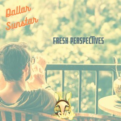 Dallar Sunstar - Fresh Perspectives (Mr Silky's LoFi Beats)