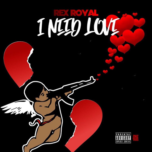 Rex Royal “I Need Love”