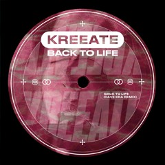 KREEATE - Back To Life (Dave Era Remix)