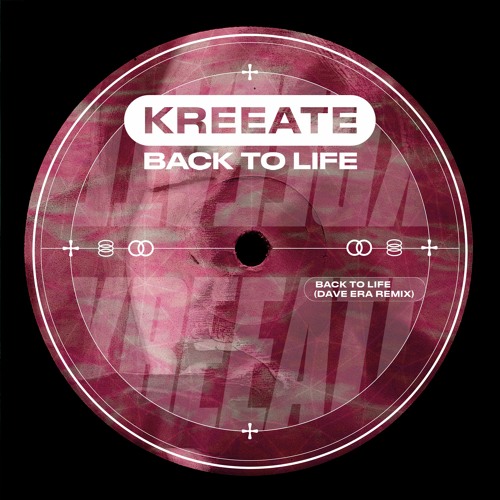 KREEATE - Back To Life (Dave Era Remix)