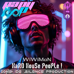 WiWiMaN - HaRD HouSe PeoPLe !