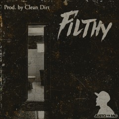 Filthy Prod By Clean Dirt