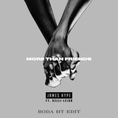 James Hype - More Than Friends (BODA HT EDIT)