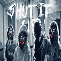 SHUT IT UP! (KAZZ)
