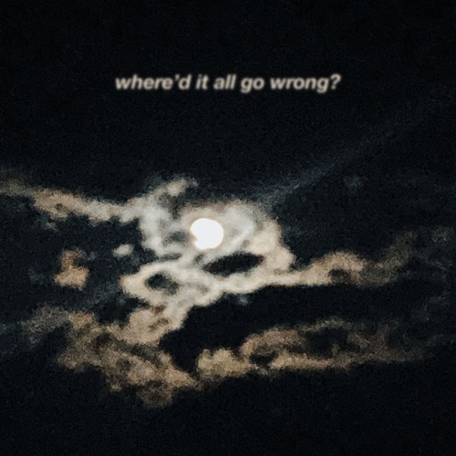 where'd it all go wrong?
