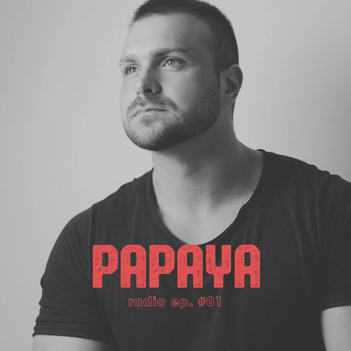 Stream PAPAYA RADIO Ep. #01 by BHR | Listen online for free on SoundCloud