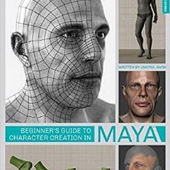 [GET] KINDLE 💚 Beginner's Guide to Character Creation in Maya by  Jahirul Amin &  3d