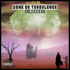 Zone de turbulence - Linkrust - rap EP 2021