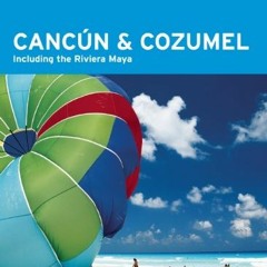 View PDF 📋 Moon Cancún and Cozumel: Including the Riviera Maya (Moon Handbooks) by