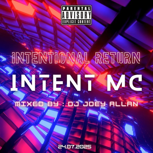 Dj Joey Allan Ft. Intent MC - Intentional Return 24/07/25