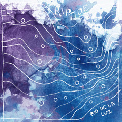 ❖ Rio de la Luz - Riptide EP ❖