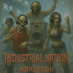 NØREASØN - INDUSTRIAL NATION (FREE DOWNLOAD)