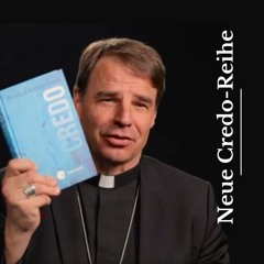 Es gibt eine neue Credo-Reihe von Bischof Oster