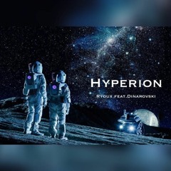 Hyperion (ft. Dinarovski)