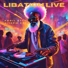 Libation Live with Ian Friday 4-27-25