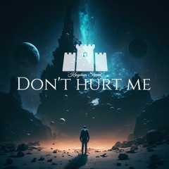 KingdomSquad - Don't Hurt Me