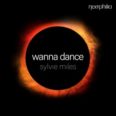 Sylvie Miles - Wanna Dance (Original Mix)