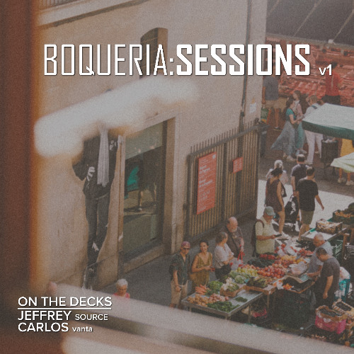 Boqueria Sessions v1 with Vanta & FixedGear