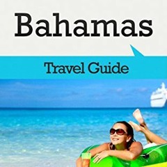 [Get] KINDLE PDF EBOOK EPUB Bahamas Travel Guide: The Top 10 Highlights in Bahamas (G