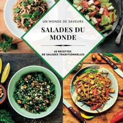Scarica eBook Un monde de saveurs - Salades du monde: 60 recettes de salades traditionnelles pour so