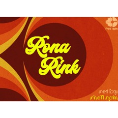 Rona Rink- Shell Spin